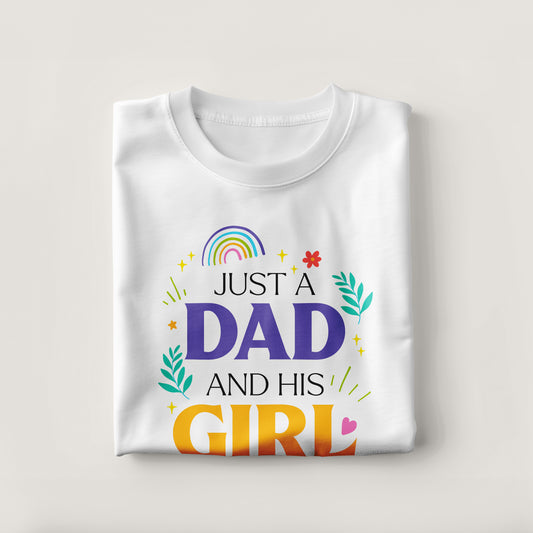 Just a Dad and His Girl" Premium Graphic T-Shirt - Perfect Gift for Girl Dads