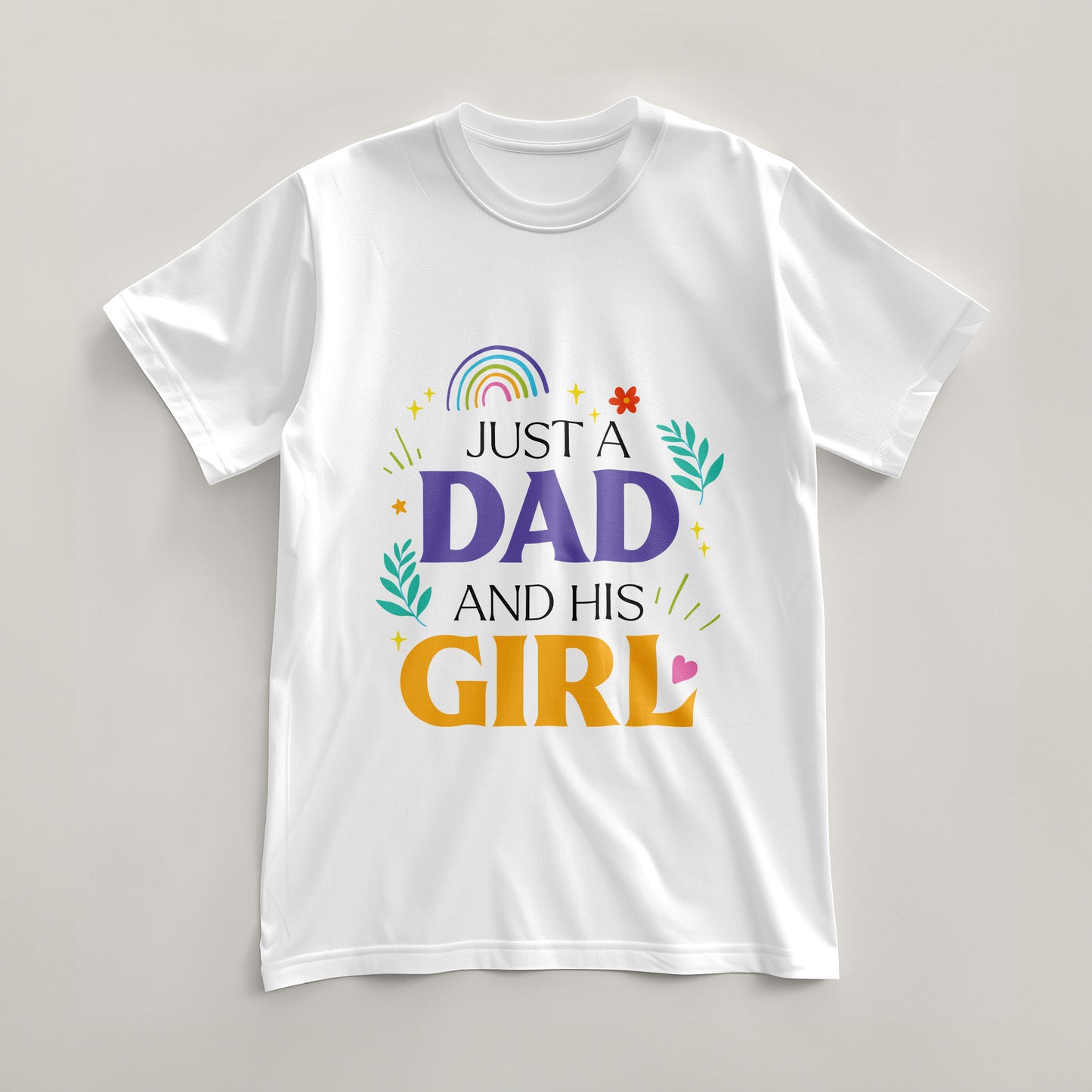 Just a Dad and His Girl" Premium Graphic T-Shirt - Perfect Gift for Girl Dads