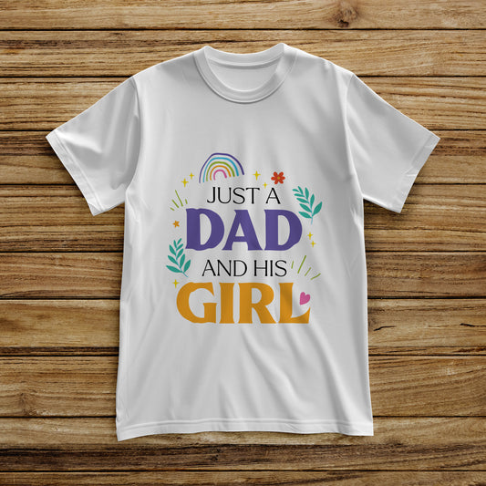 Just a Dad and His Girl" Premium Graphic T-Shirt - Perfect Gift for Girl Dads